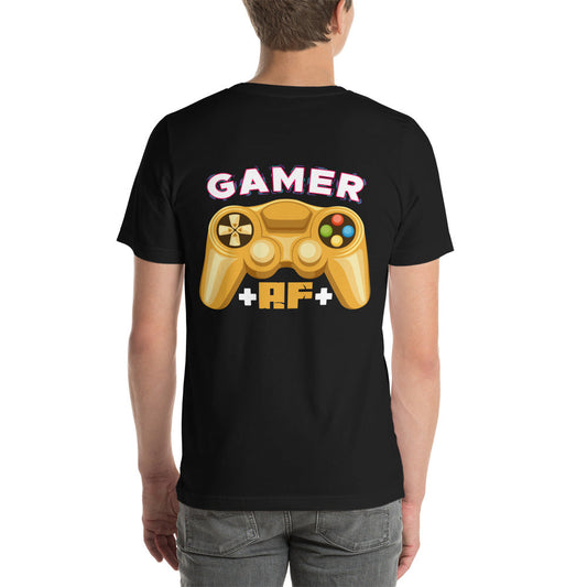 Gamer AF Unisex t-shirt ( Back Print ) by DarkByteGear
