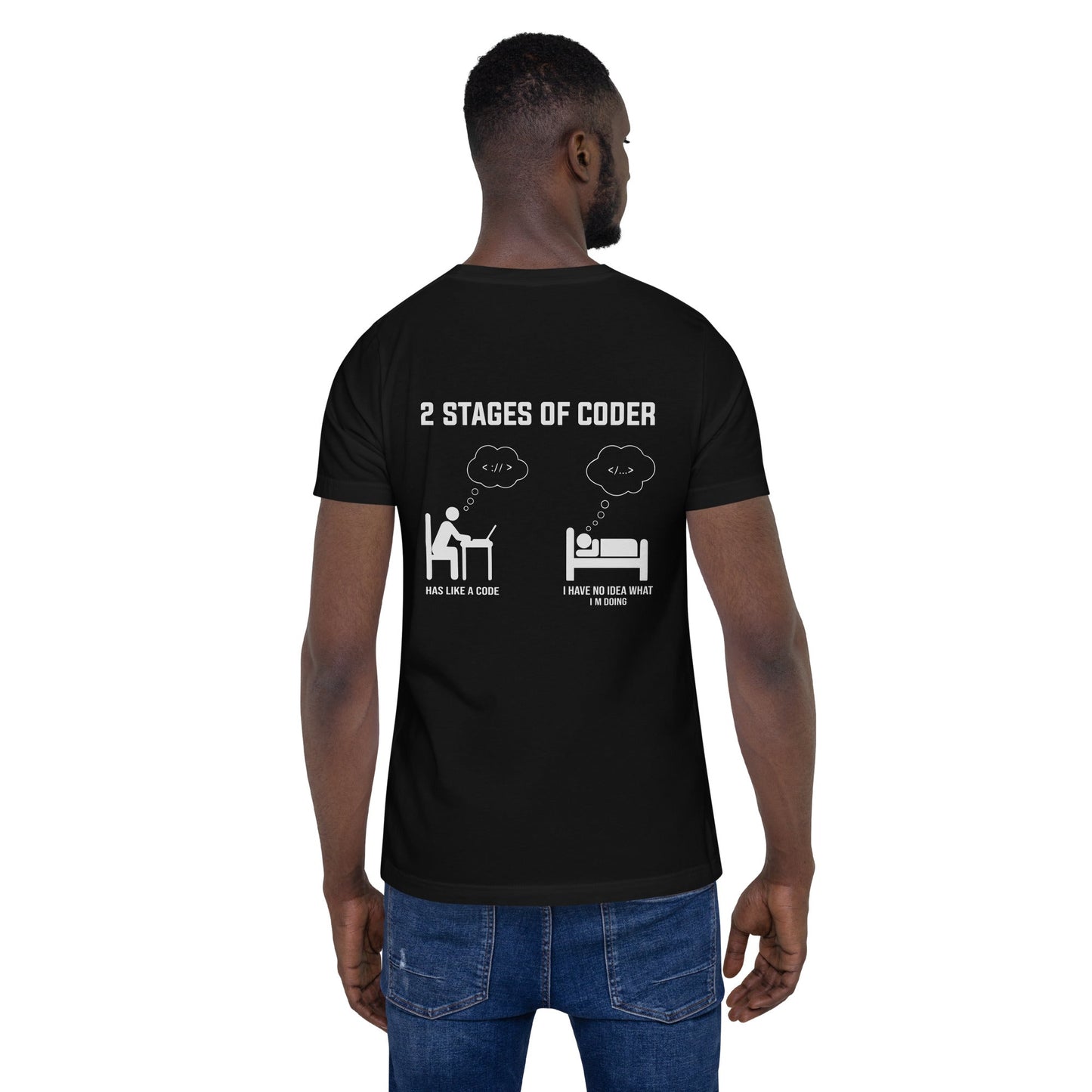 2 Stages of Coder Unisex t-shirt ( Back Print ) by DarkByteGear