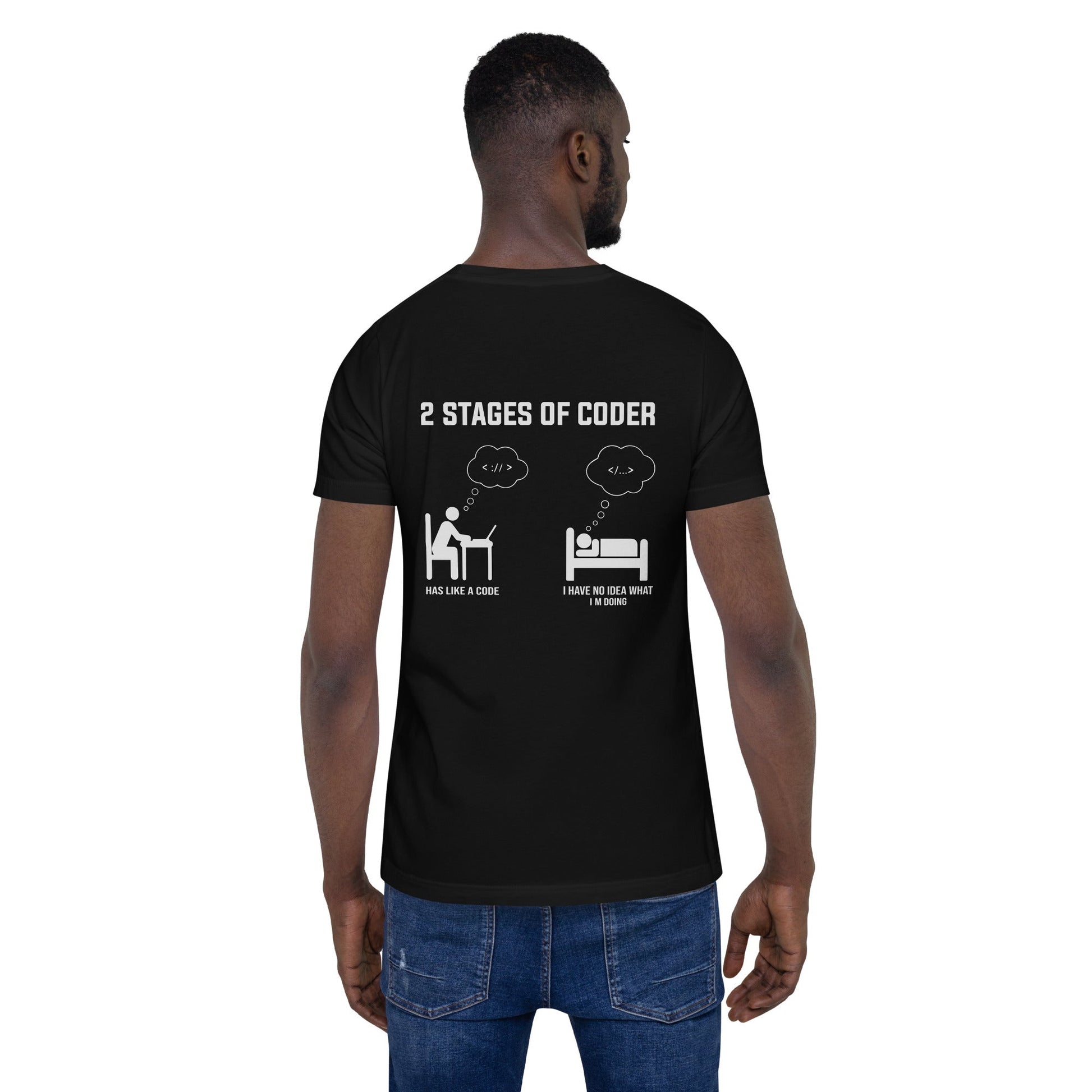 2 Stages of Coder Unisex t-shirt ( Back Print ) by DarkByteGear
