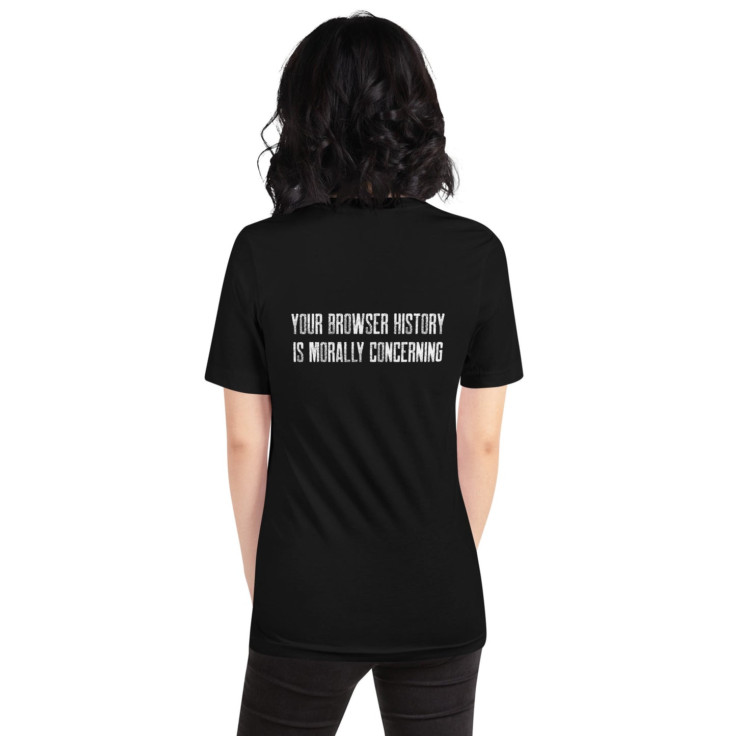 Your Browser History is Morally Concerning V1 Unisex t-shirt ( Back Print ) by DarkByteGear