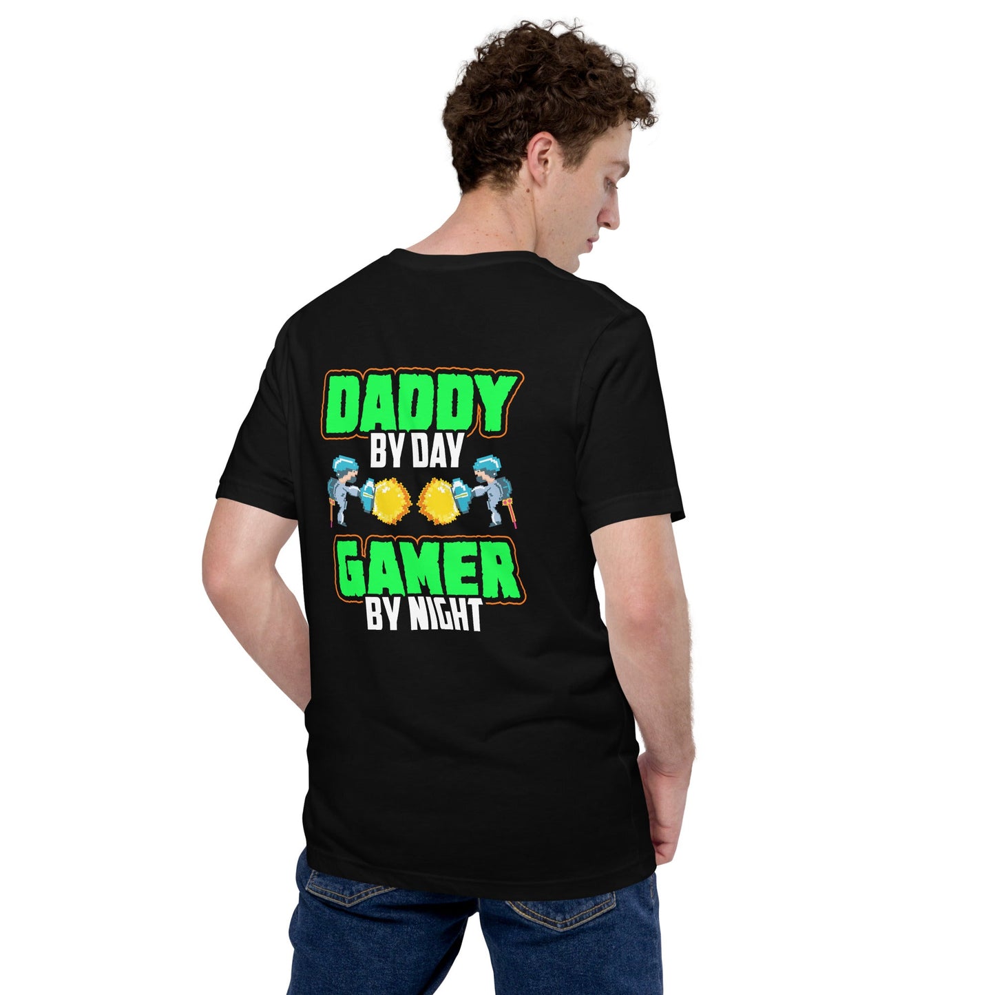 Daddy by Day, Gamer by Night Unisex t-shirt ( Back Print ) by DarkByteGear