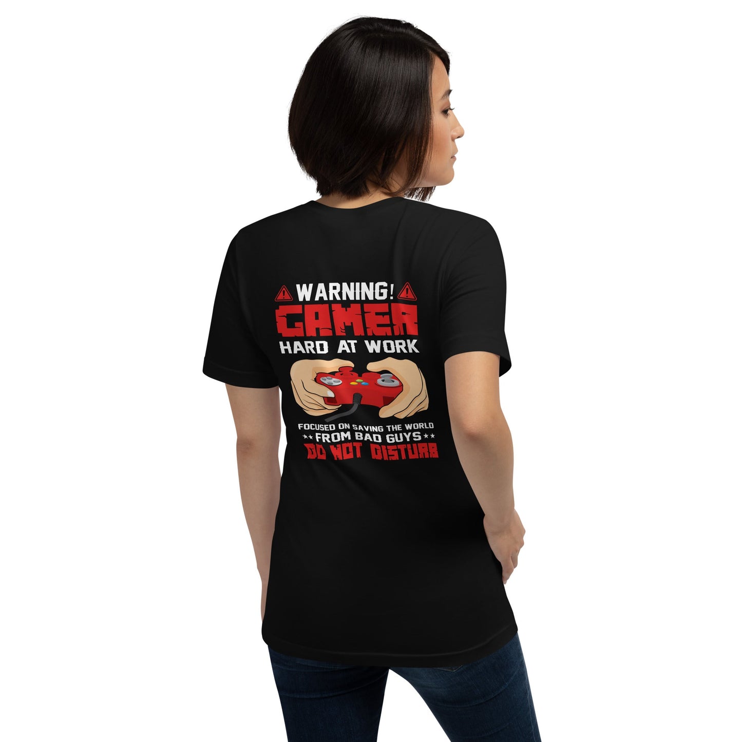 Gamer Hard at Work, Do not Disturb - Unisex t-shirt ( Back Print ) by DarkByteGear