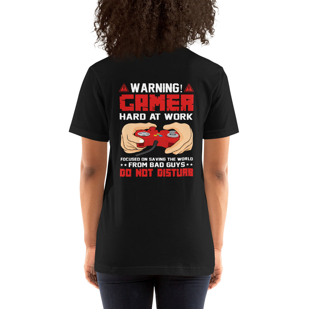 Gamer Hard at Work, Do not Disturb - Unisex t-shirt ( Back Print ) by DarkByteGear