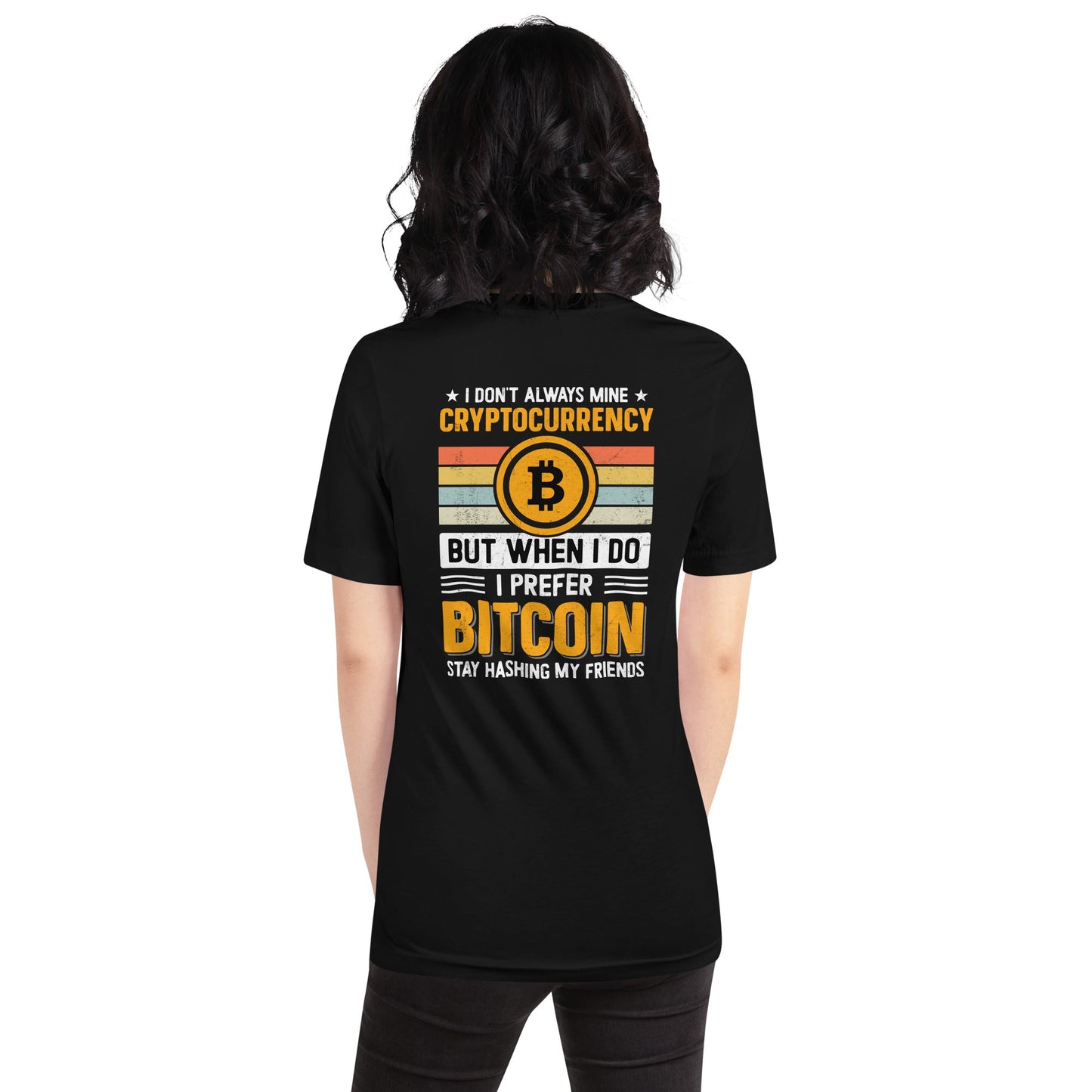 I don't always Mine Cryptocurrency - Unisex t-shirt ( Back Print ) by DarkByteGear