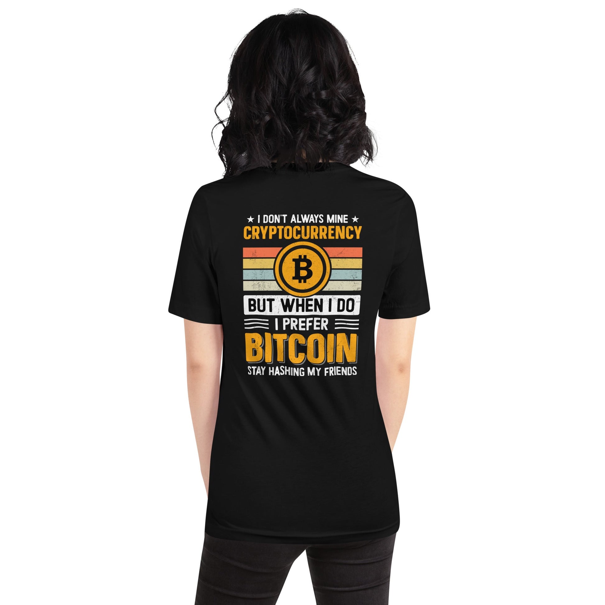 I don't always Mine Cryptocurrency - Unisex t-shirt ( Back Print ) by DarkByteGear