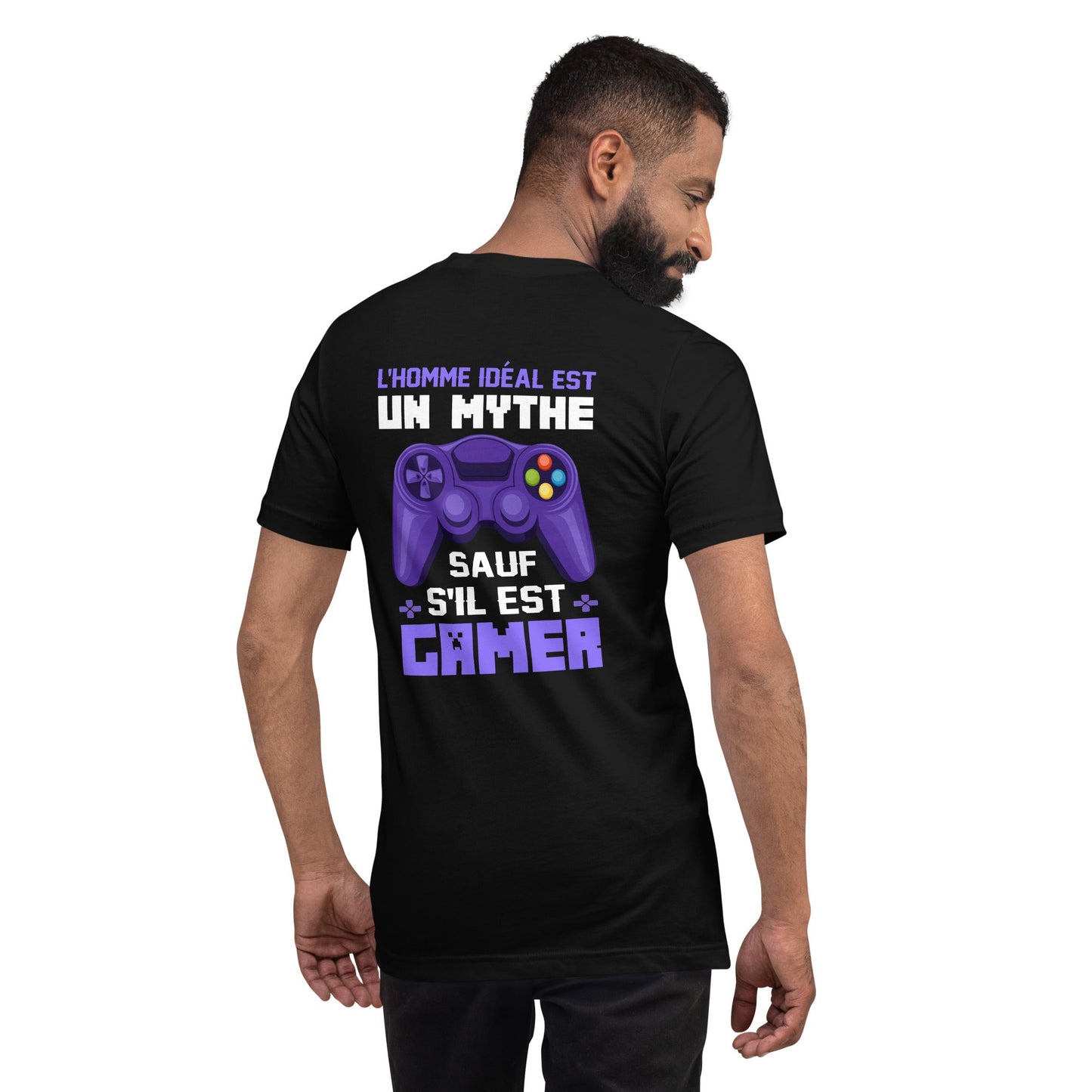 L'HOMME IDEAL EST UN MYTHE SAUF S'IL EST GAMER - Unisex t-shirt ( Back Print ) by DarkByteGear