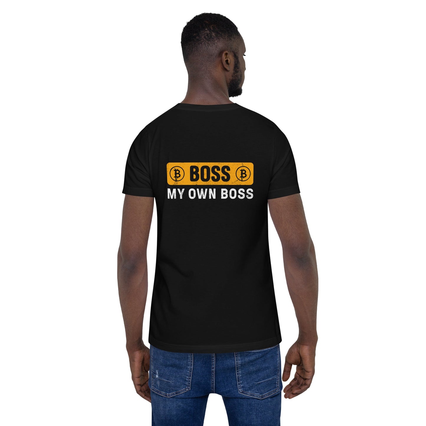 Boss My Own Boss - Unisex t-shirt ( Back Print ) by DarkByteGear