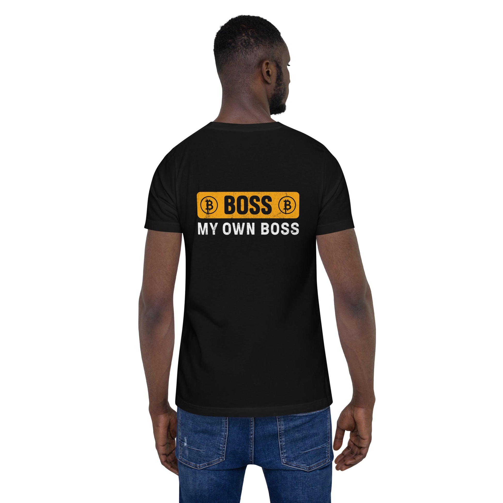 Boss My Own Boss - Unisex t-shirt ( Back Print ) by DarkByteGear