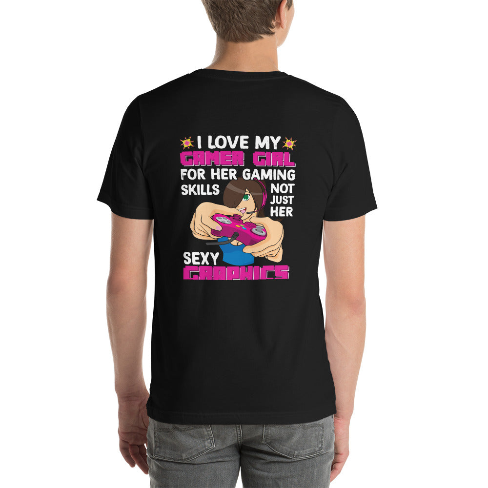 I Love my Gamer Girl for her gaming skill - Unisex t-shirt ( Back Print ) by DarkByteGear