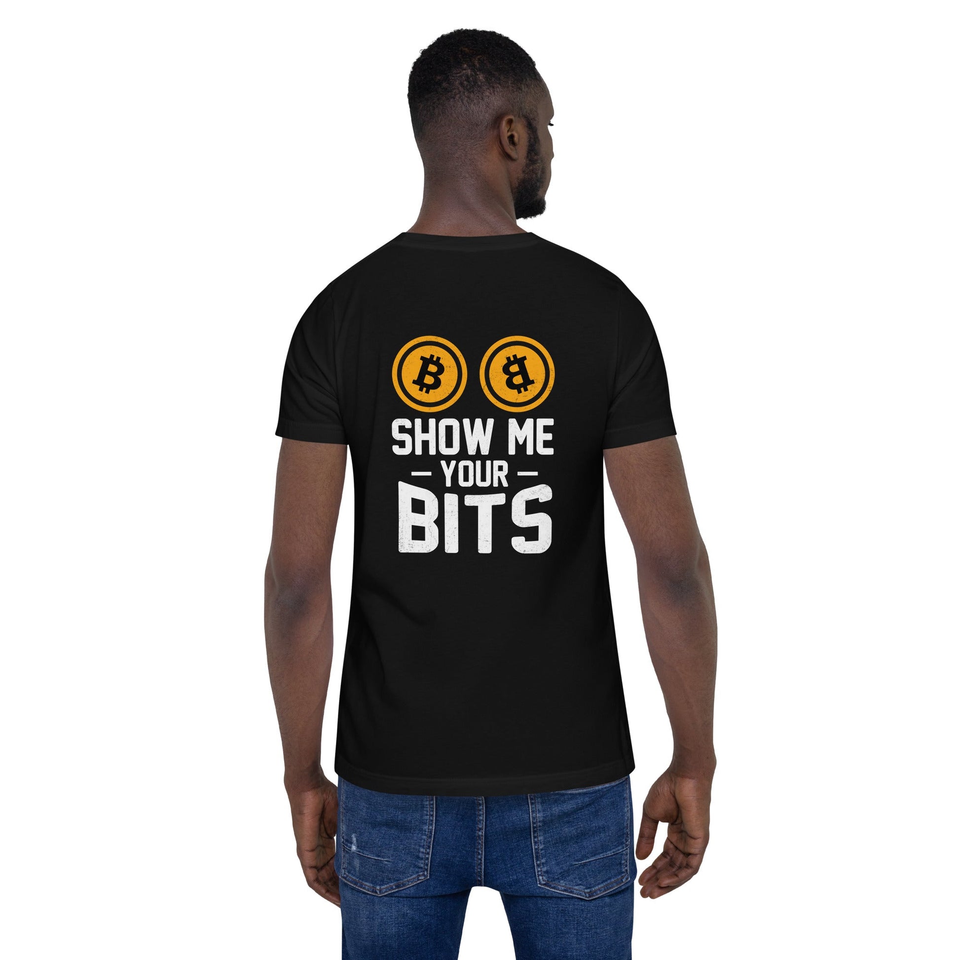 Show me your Bits - Unisex t-shirt ( Back Print ) by DarkByteGear