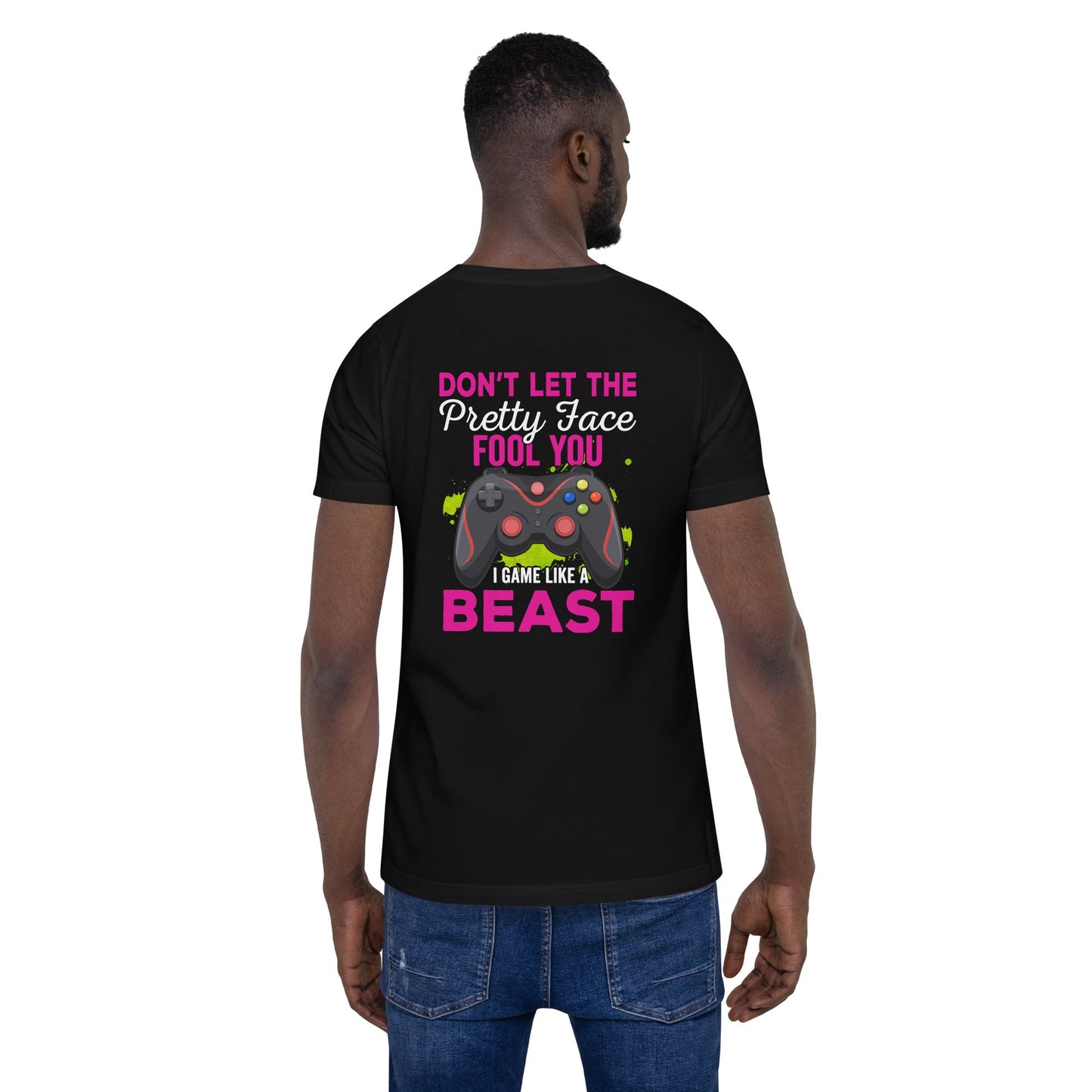 Don't let the pretty face fool you - Unisex t-shirt ( Back Print ) by DarkByteGear