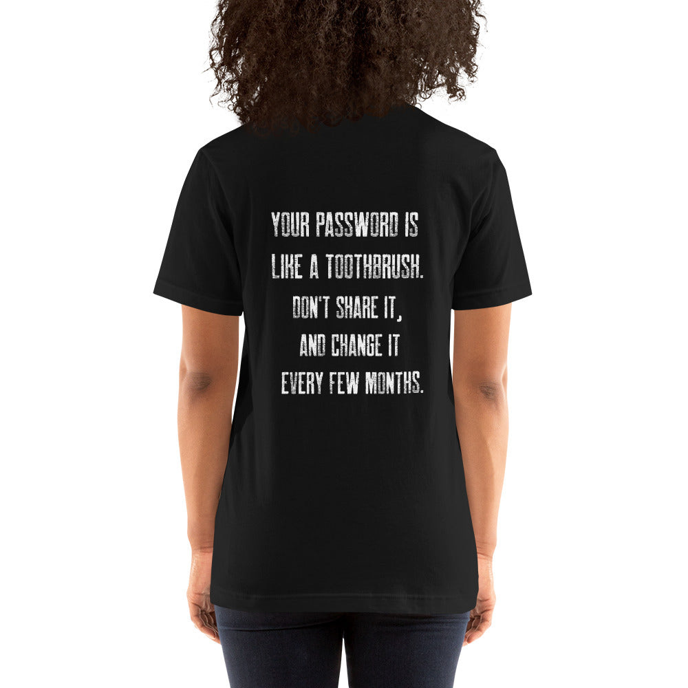 Your password is like a toothbrush V1 - Unisex t-shirt by DarkByteGear