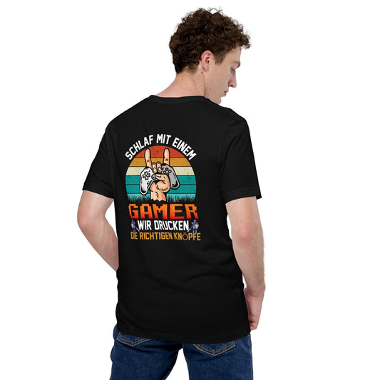 SCHLAF MIT EINEM GAMER WIR DRUCKEN DIE RICHTIGEN KNOPFE - Unisex t-shirt ( Back Print ) by DarkByteGear