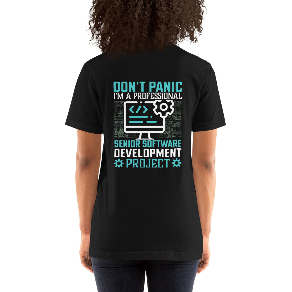 Don’t Worry! I am a Professional Senior Software Developer - Unisex t-shirt ( Back Print ) by DarkByteGear