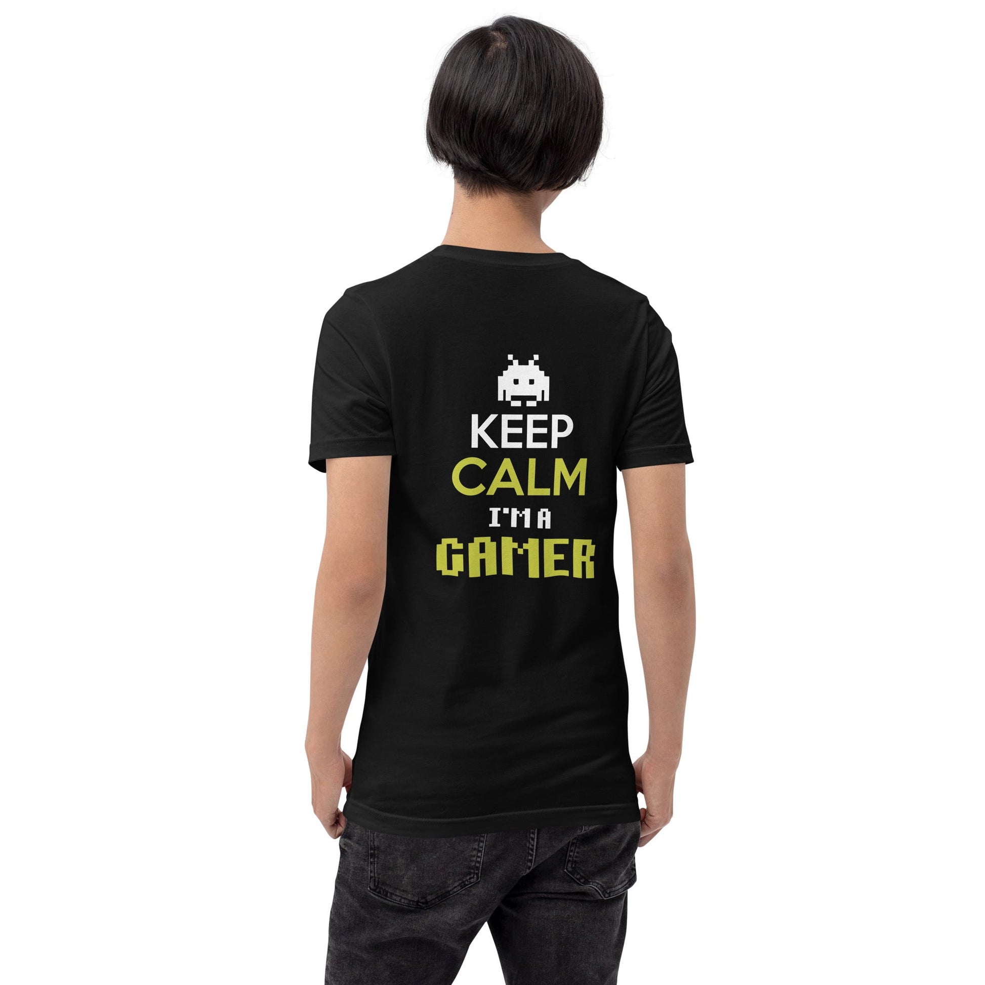 Keep Calm and I am a Gamer - Unisex t-shirt ( Back Print ) by DarkByteGear