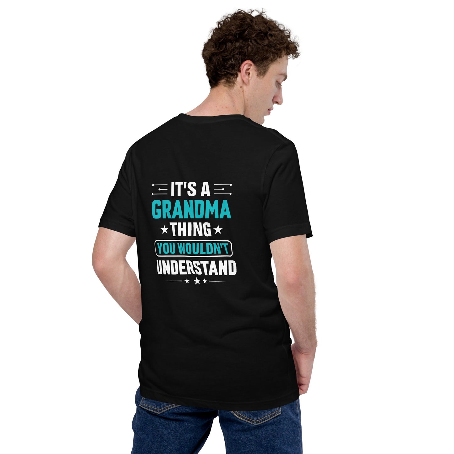 It's a Grandma Thing, you wouldn't Understand - Unisex t-shirt ( Back Print ) by DarkByteGear
