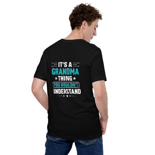 It's a Grandma Thing, you wouldn't Understand - Unisex t-shirt ( Back Print ) by DarkByteGear