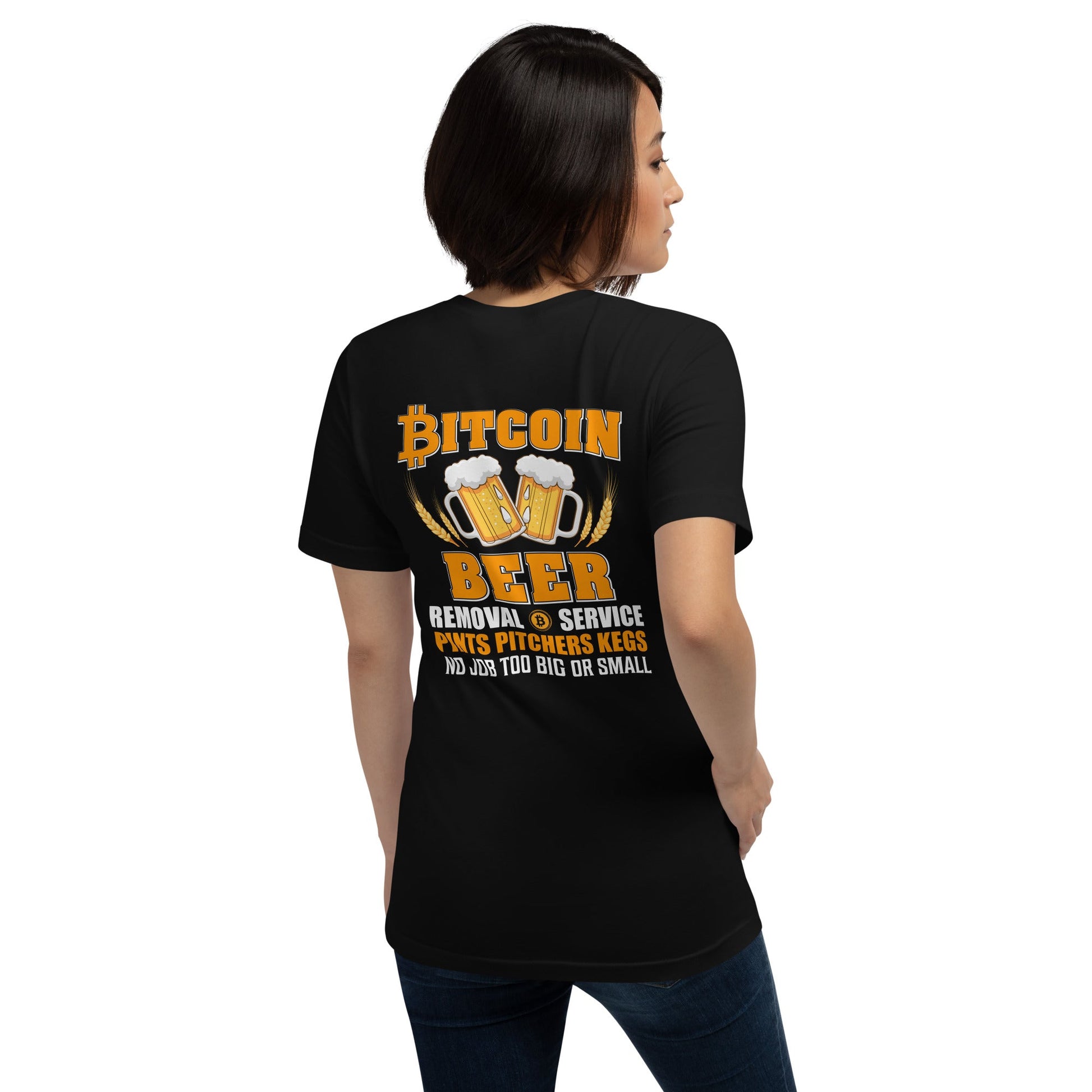 Bitcoin Beer Removal Service - Unisex t-shirt ( Back Print ) by DarkByteGear
