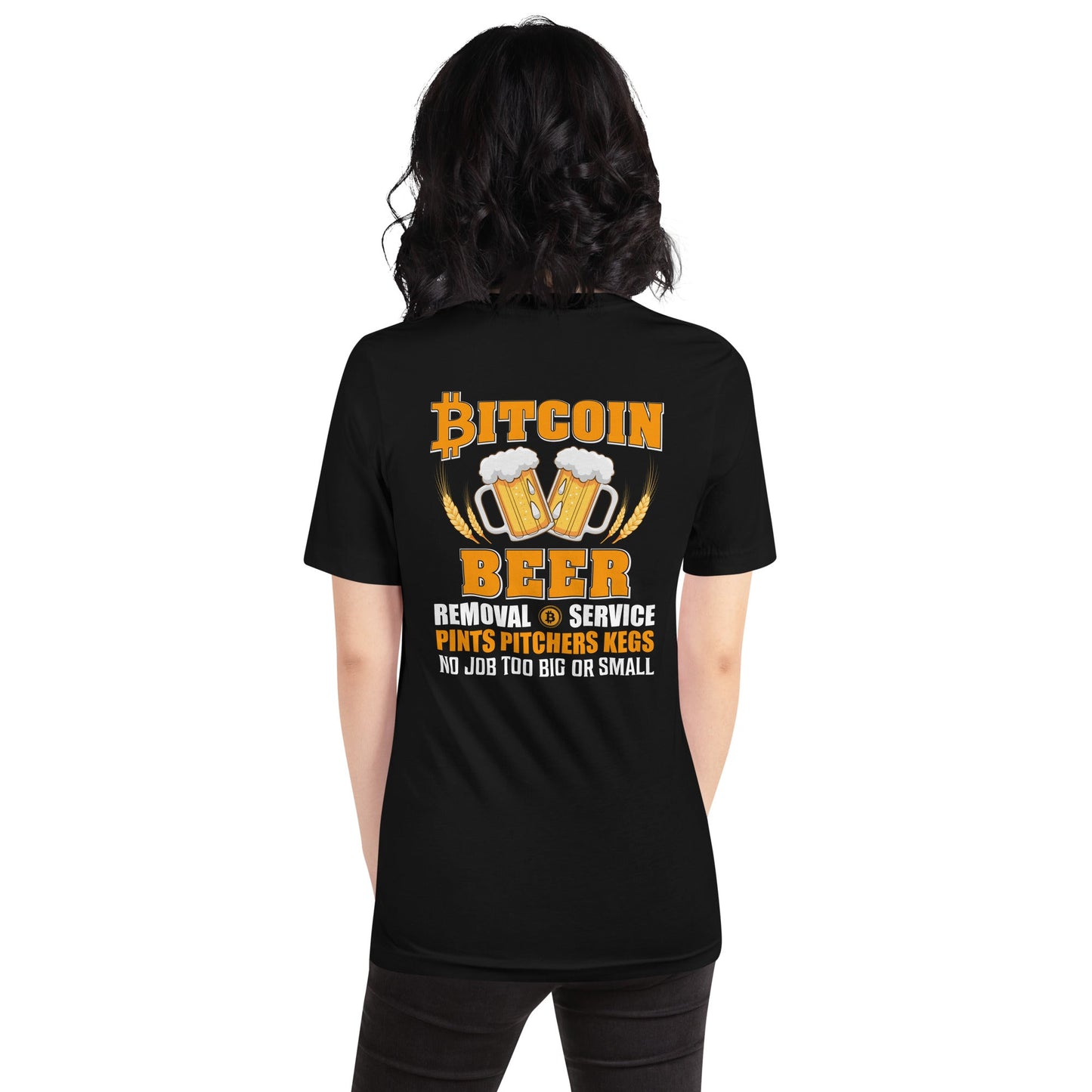 Bitcoin Beer Removal Service - Unisex t-shirt ( Back Print ) by DarkByteGear