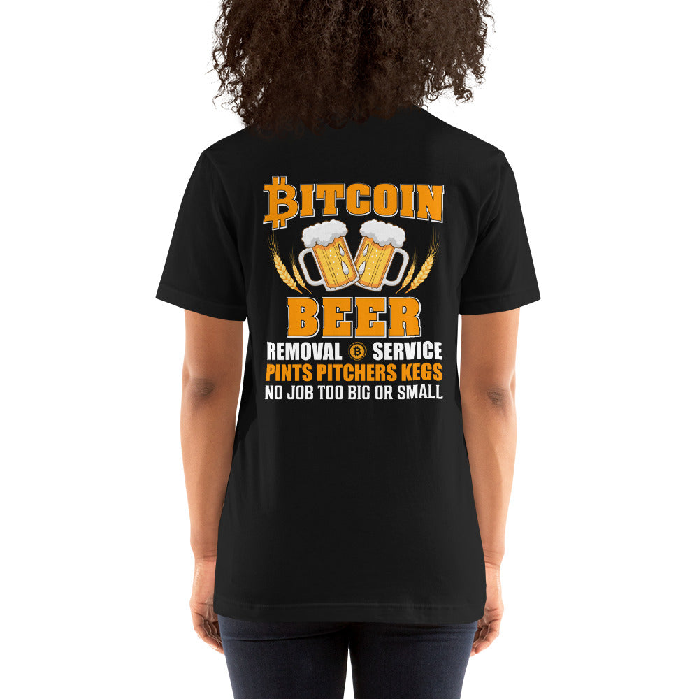 Bitcoin Beer Removal Service - Unisex t-shirt ( Back Print ) by DarkByteGear