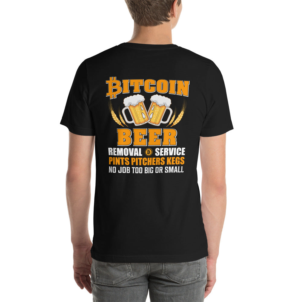 Bitcoin Beer Removal Service - Unisex t-shirt ( Back Print ) by DarkByteGear