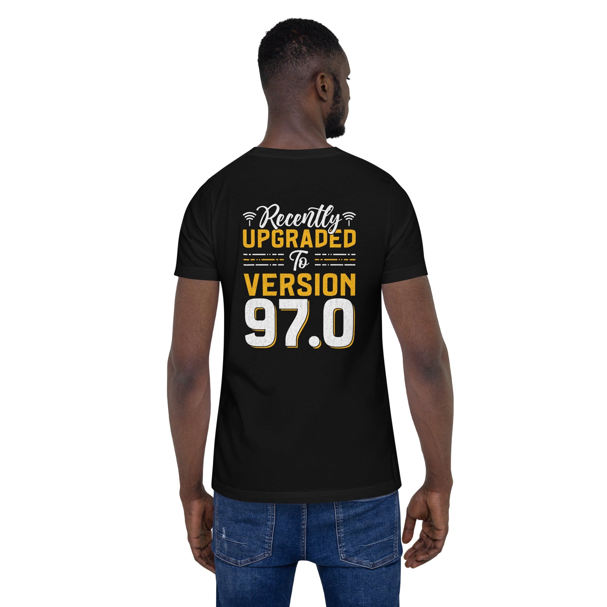 Recently Upgraded to Version 97.0 - Unisex t-shirt ( Back Print ) by DarkByteGear