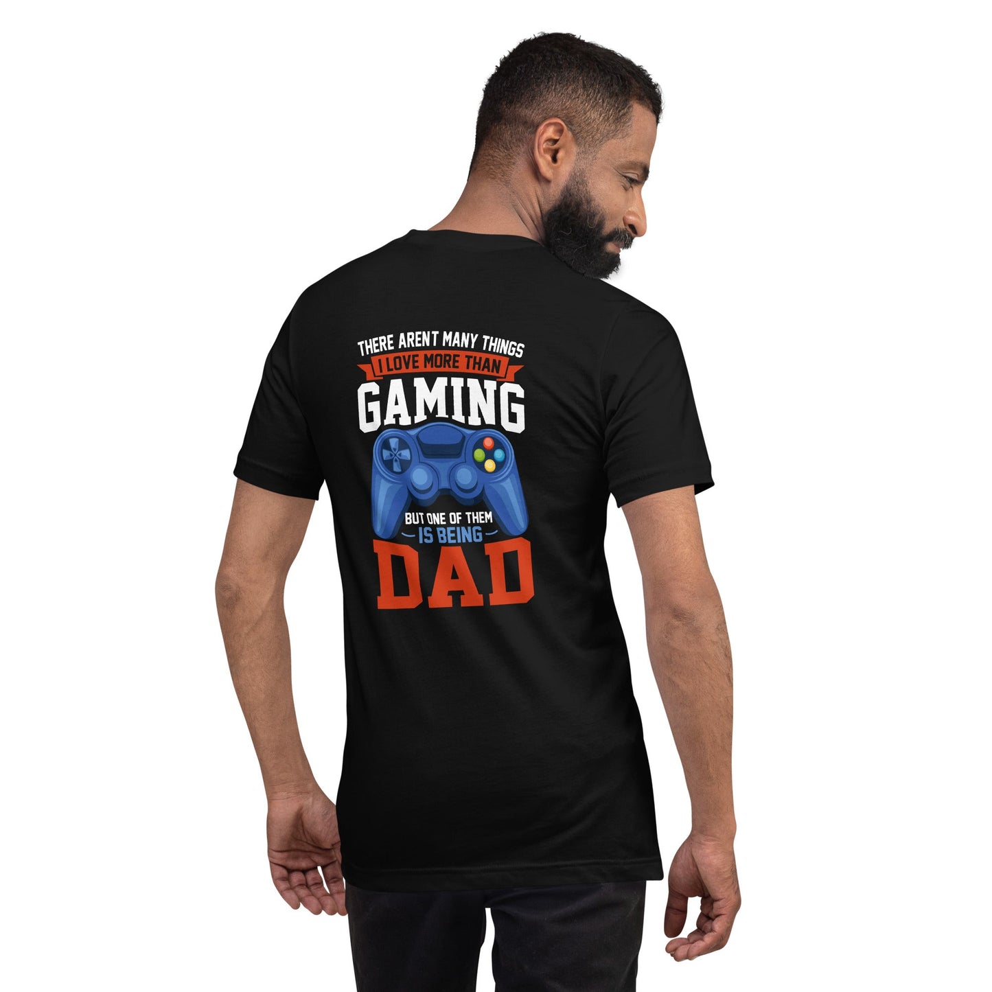 Gaming Dad - Unisex t-shirt ( Back Print ) by DarkByteGear
