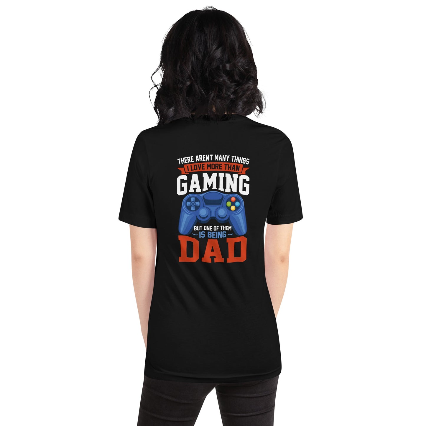 Gaming Dad - Unisex t-shirt ( Back Print ) by DarkByteGear