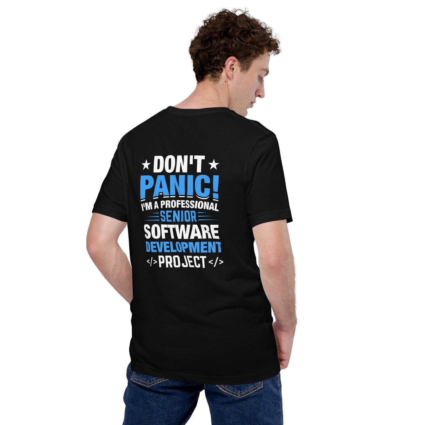 Don’t Panic I am a Professional Senior Development Analyst - Unisex t-shirt ( Back Print ) by DarkByteGear