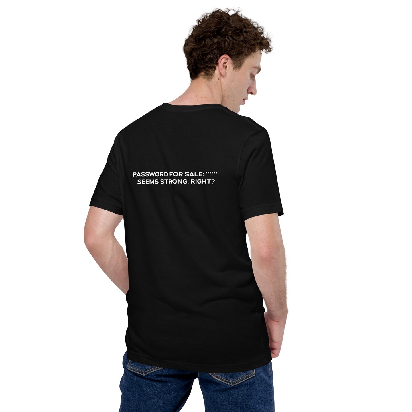 Password for sale . Seems strong, right? V1 - Unisex t-shirt by DarkByteGear
