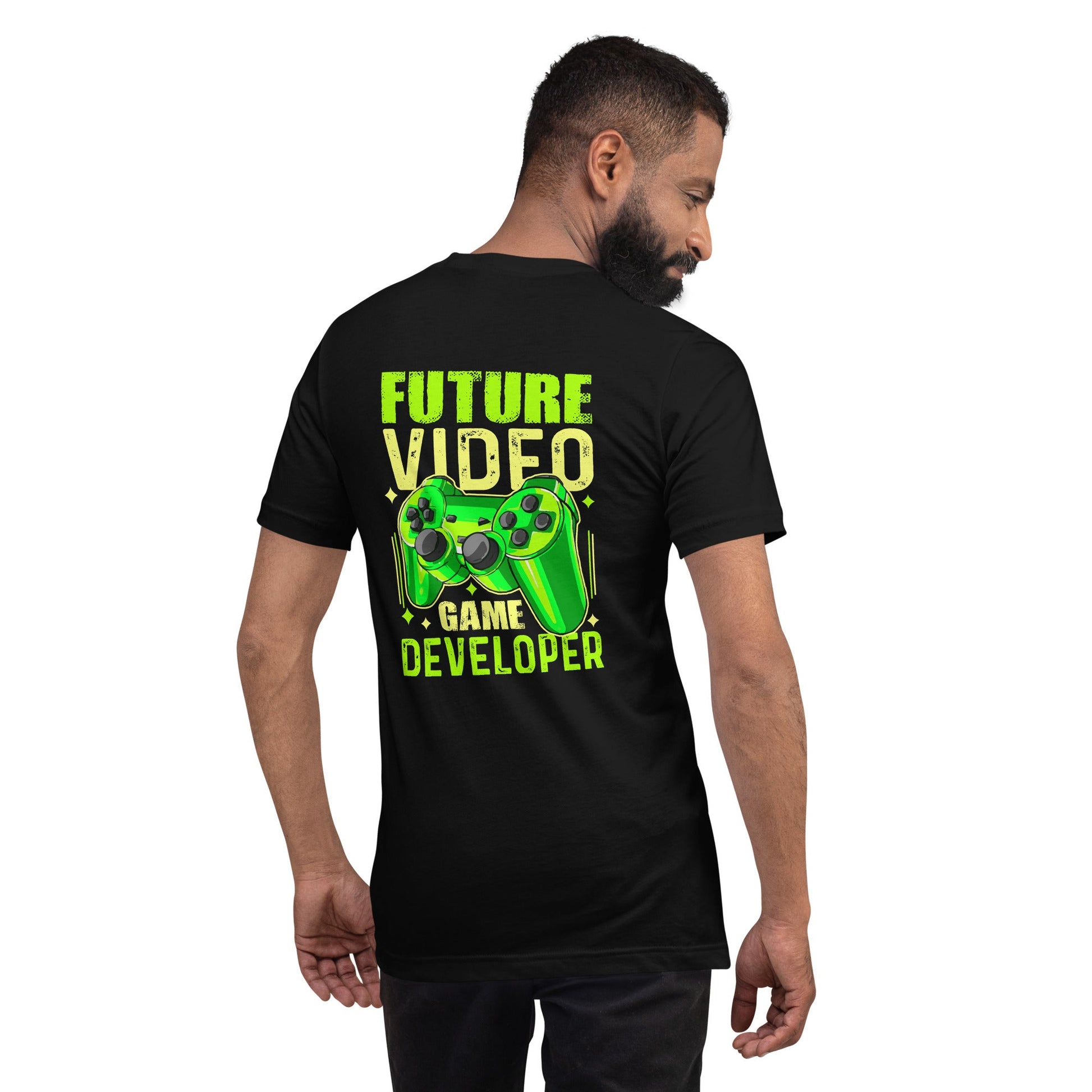Future Video Game Developer - Unisex t-shirt ( Back Print ) by DarkByteGear