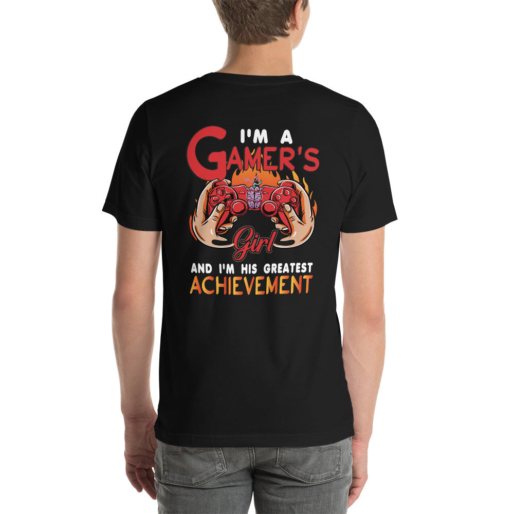 I am a Gamer's girl, I am his Greatest Achievement - Unisex t-shirt ( Back Print ) by DarkByteGear