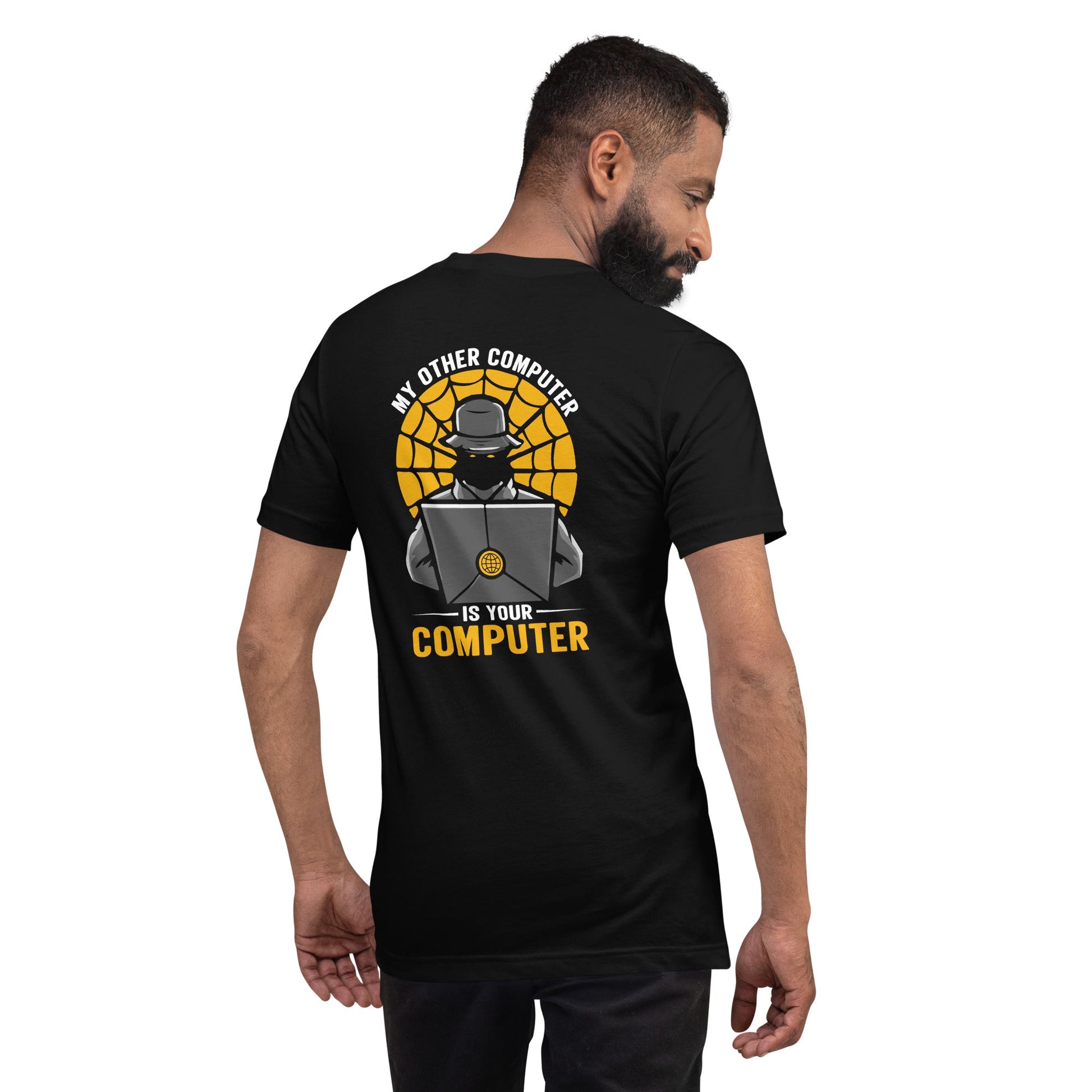 My Other Computer is Your Computer V1 - Unisex t-shirt ( Back Print ) by DarkByteGear