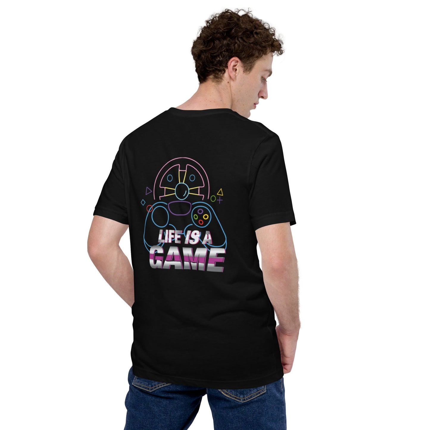 Life is a Game - Unisex t-shirt ( Back Print ) by DarkByteGear