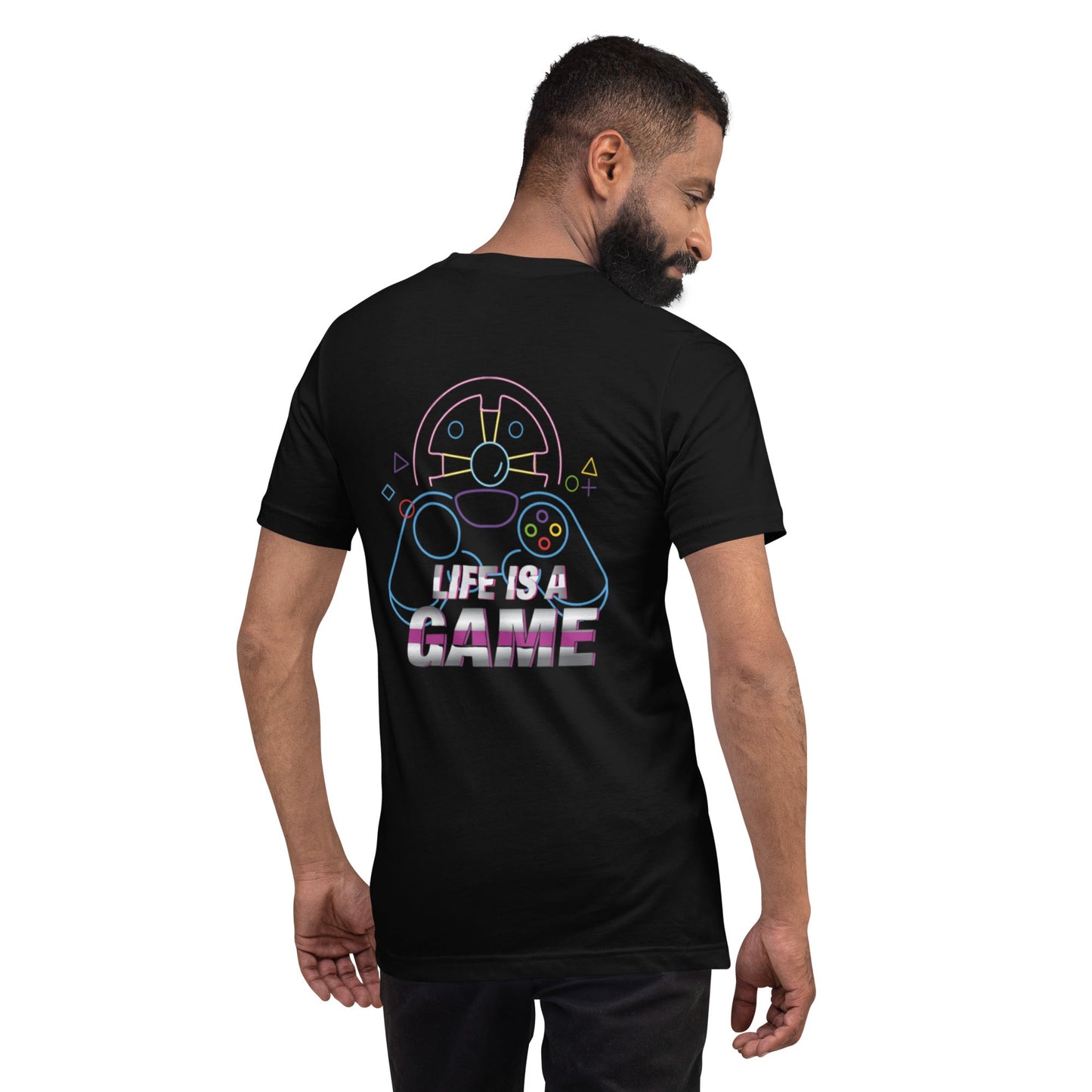 Life is a Game - Unisex t-shirt ( Back Print ) by DarkByteGear