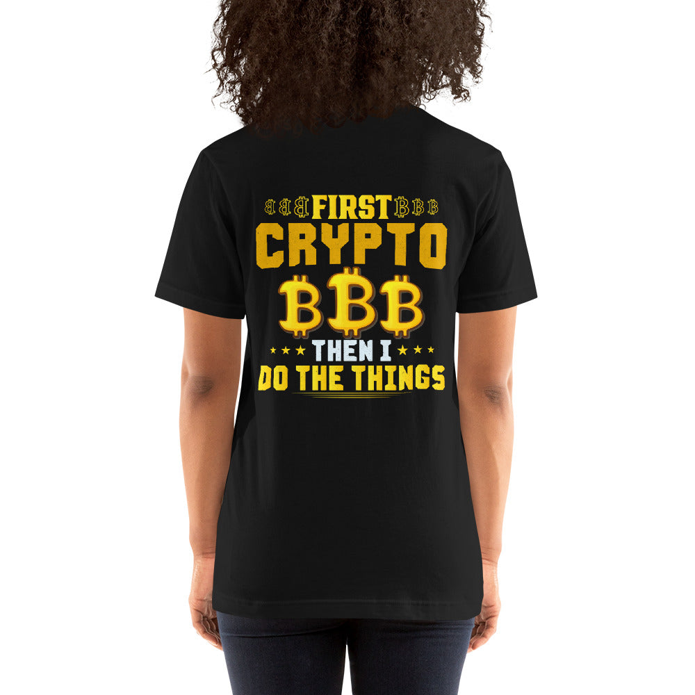 First Bitcoin, then I Do the thing - Unisex t-shirt ( Back Print ) by DarkByteGear