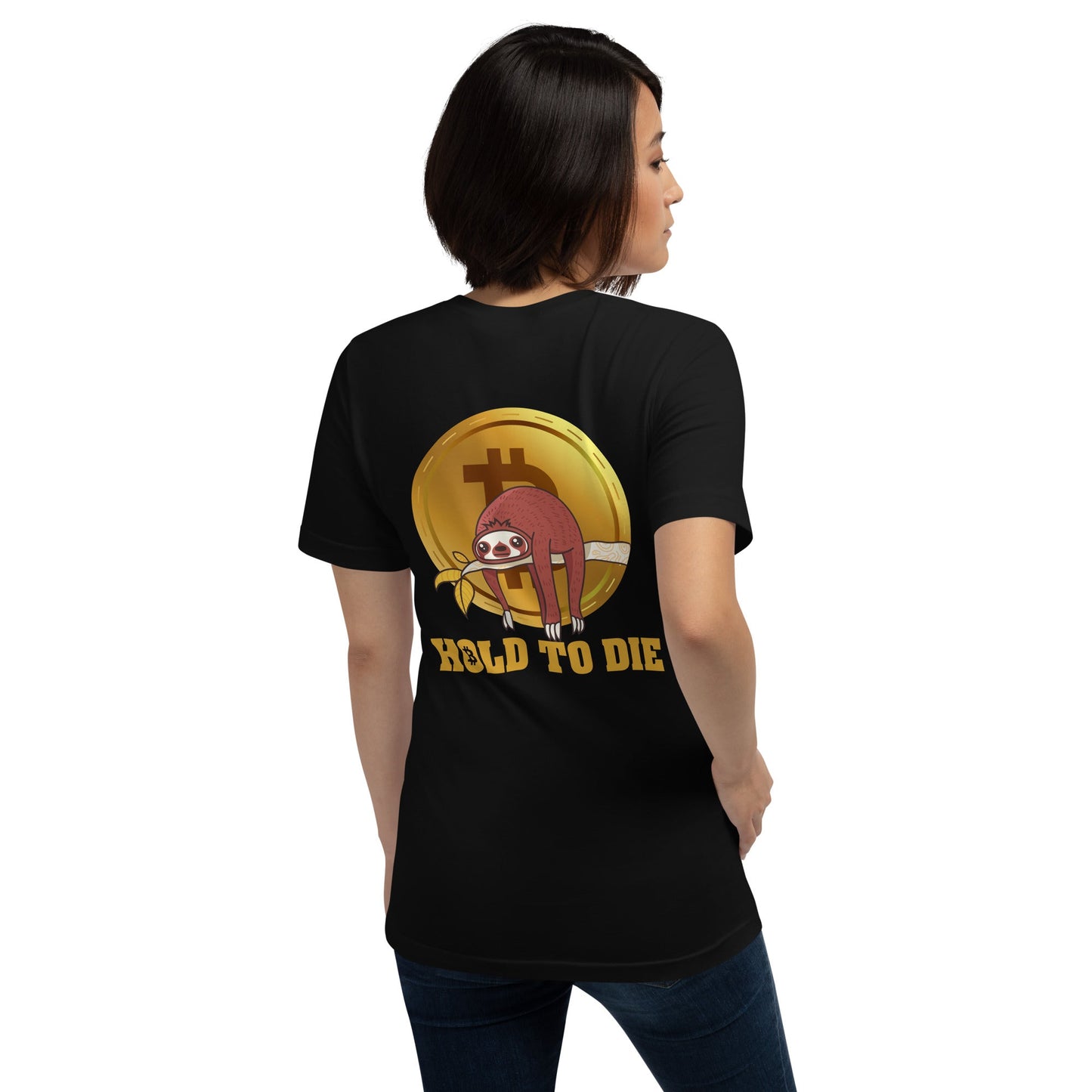 Bitcoin: Hold to Die - Unisex t-shirt ( Back Print ) by DarkByteGear