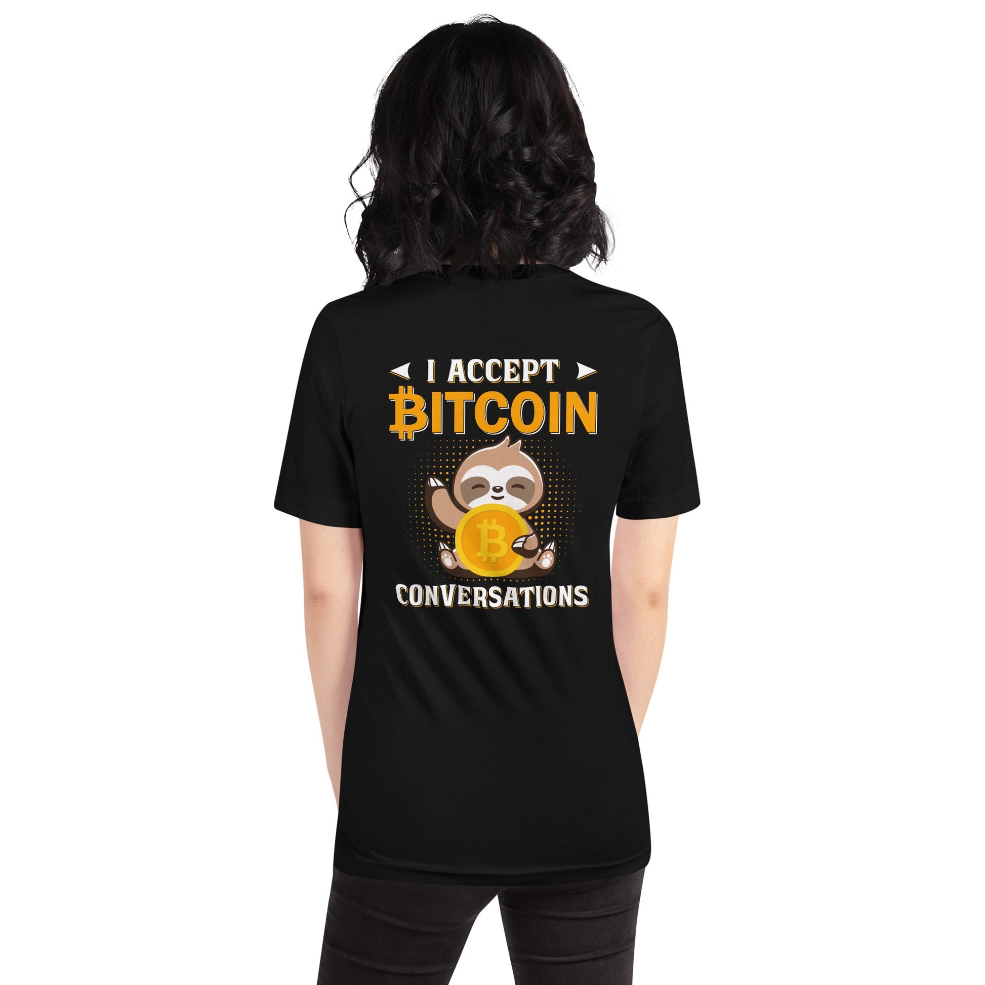 I accept Bitcoin Conversations - Unisex t-shirt ( Back Print ) by DarkByteGear