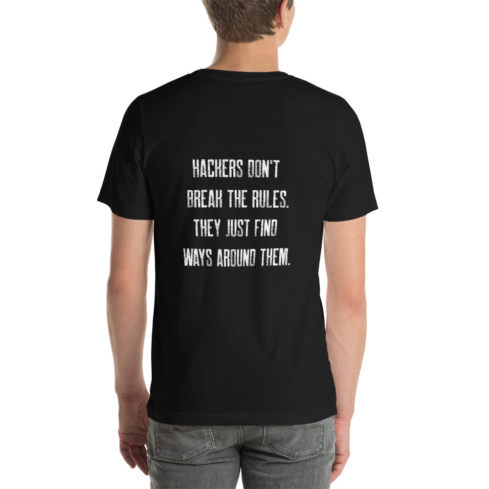 Hackers don't break the rules, they just find ways around them V1 - Unisex t-shirt ( Back Print ) by DarkByteGear