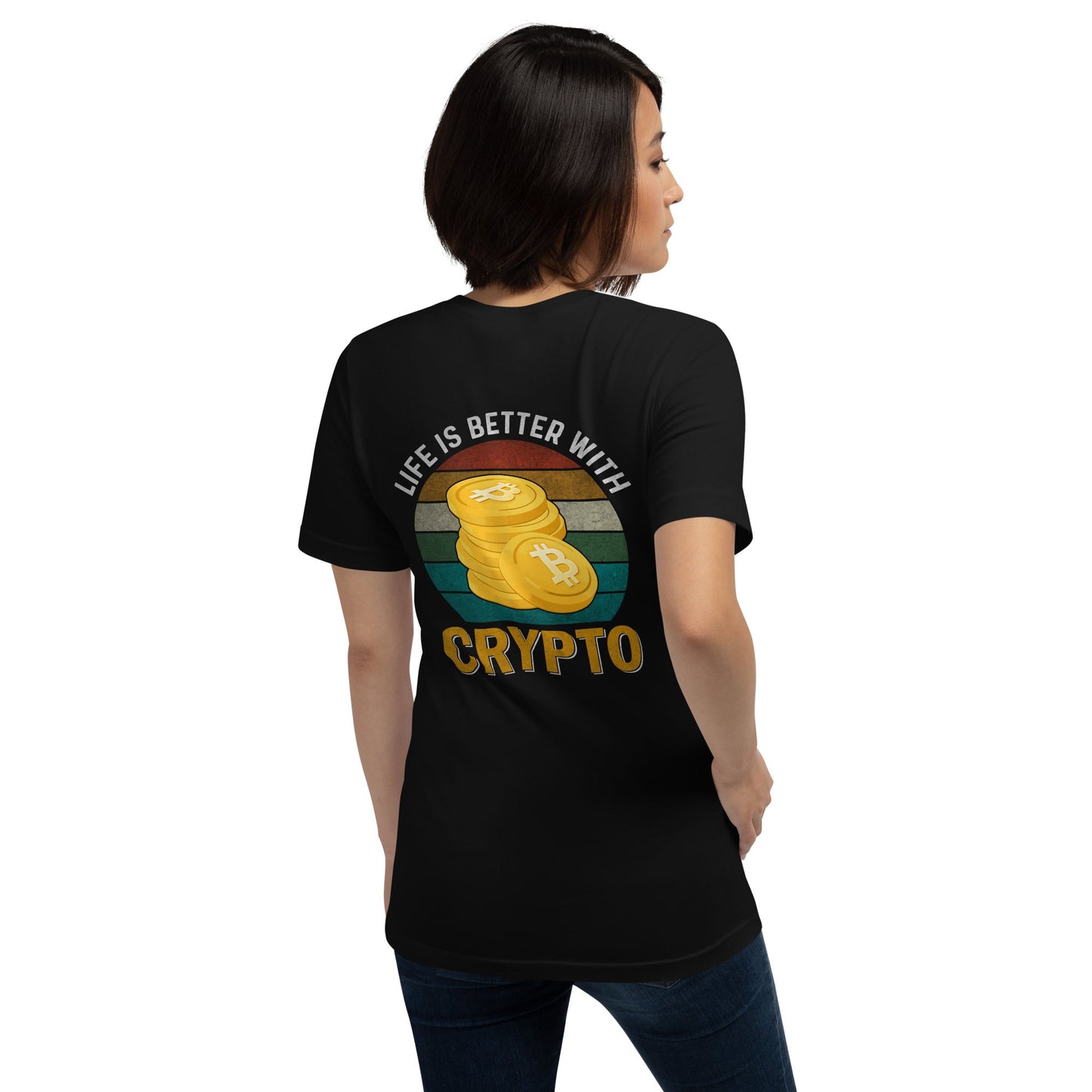 Life is Better with Bitcoin - Unisex t-shirt ( Back Print ) by DarkByteGear
