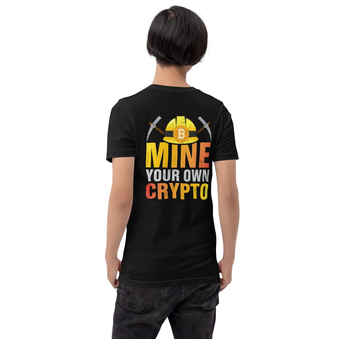 Mine your own Crypto - Unisex t-shirt ( Back Print ) by DarkByteGear