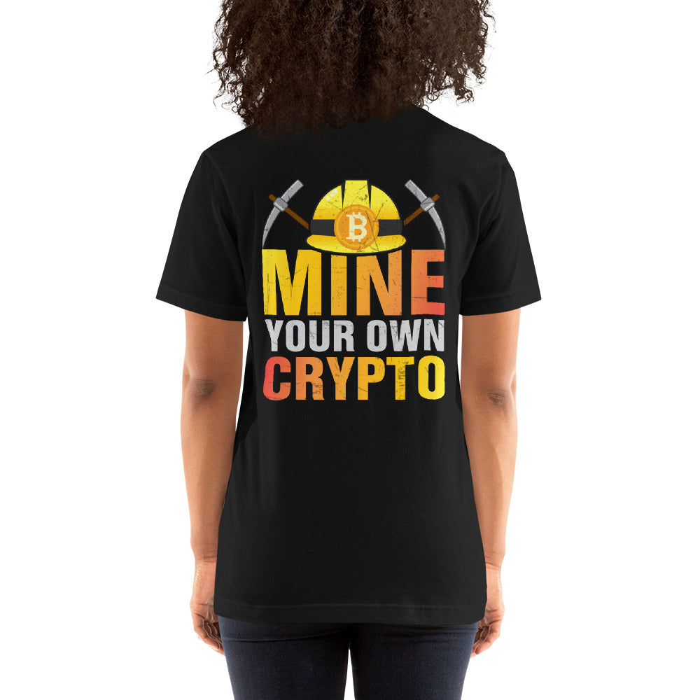 Mine your own Crypto - Unisex t-shirt ( Back Print ) by DarkByteGear