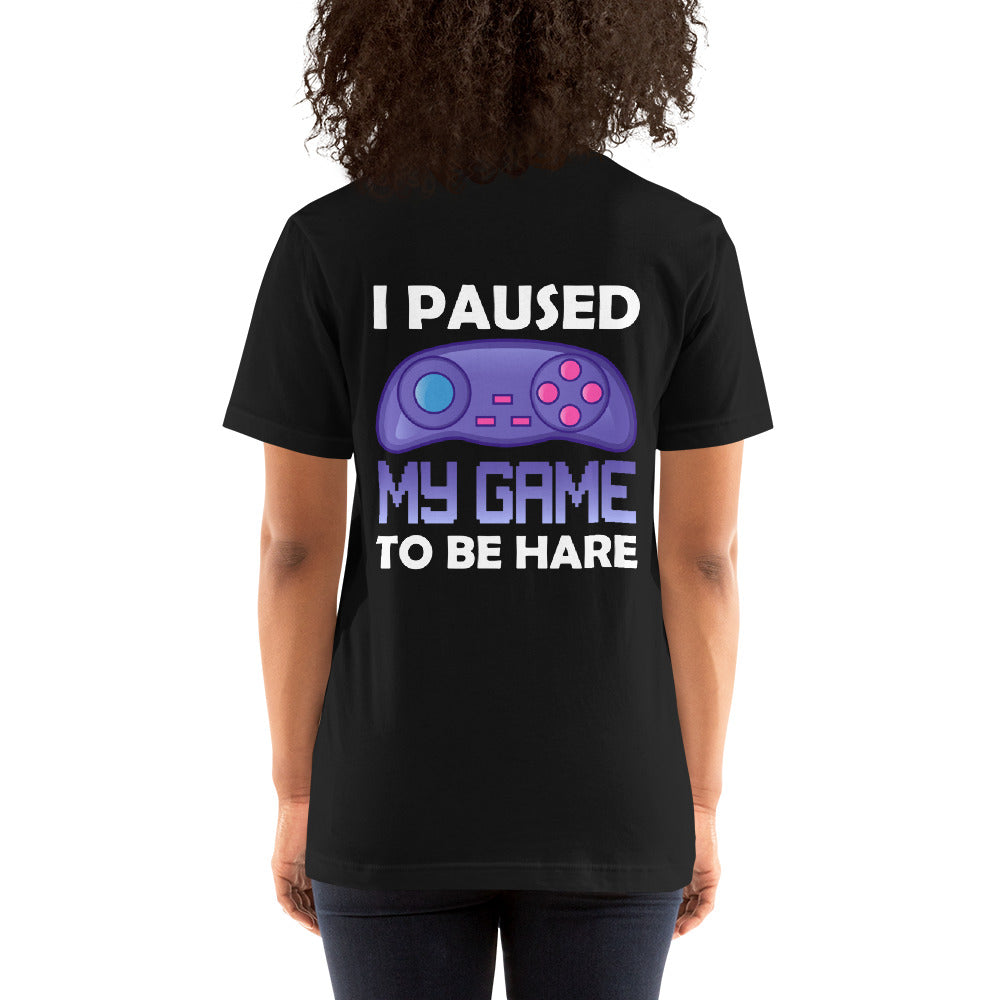 I Paused my Game to Be here (purple text ) - Unisex t-shirt ( Back Print ) by DarkByteGear