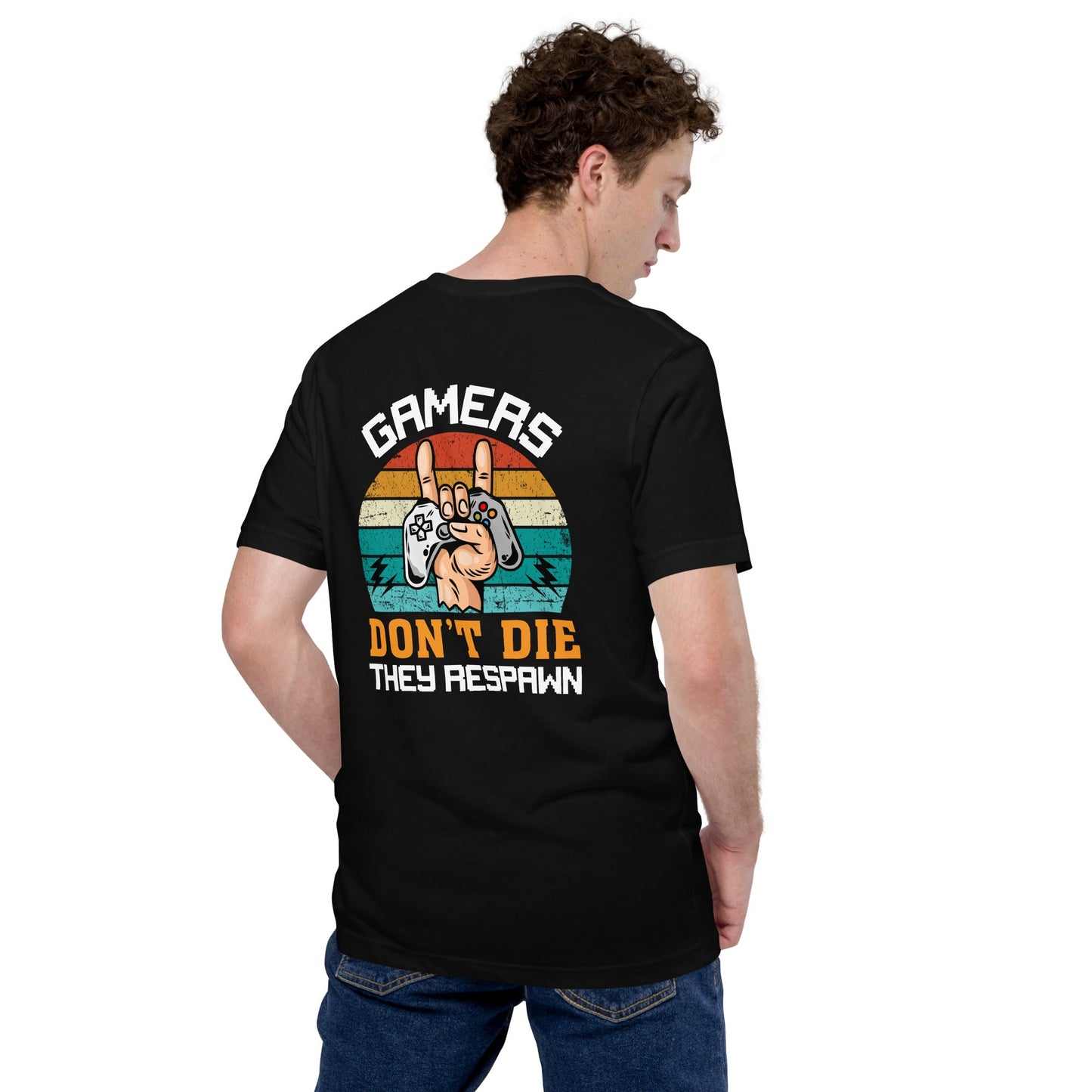 Gamers don't Die, they Respawn - Unisex t-shirt ( Back Print ) by DarkByteGear