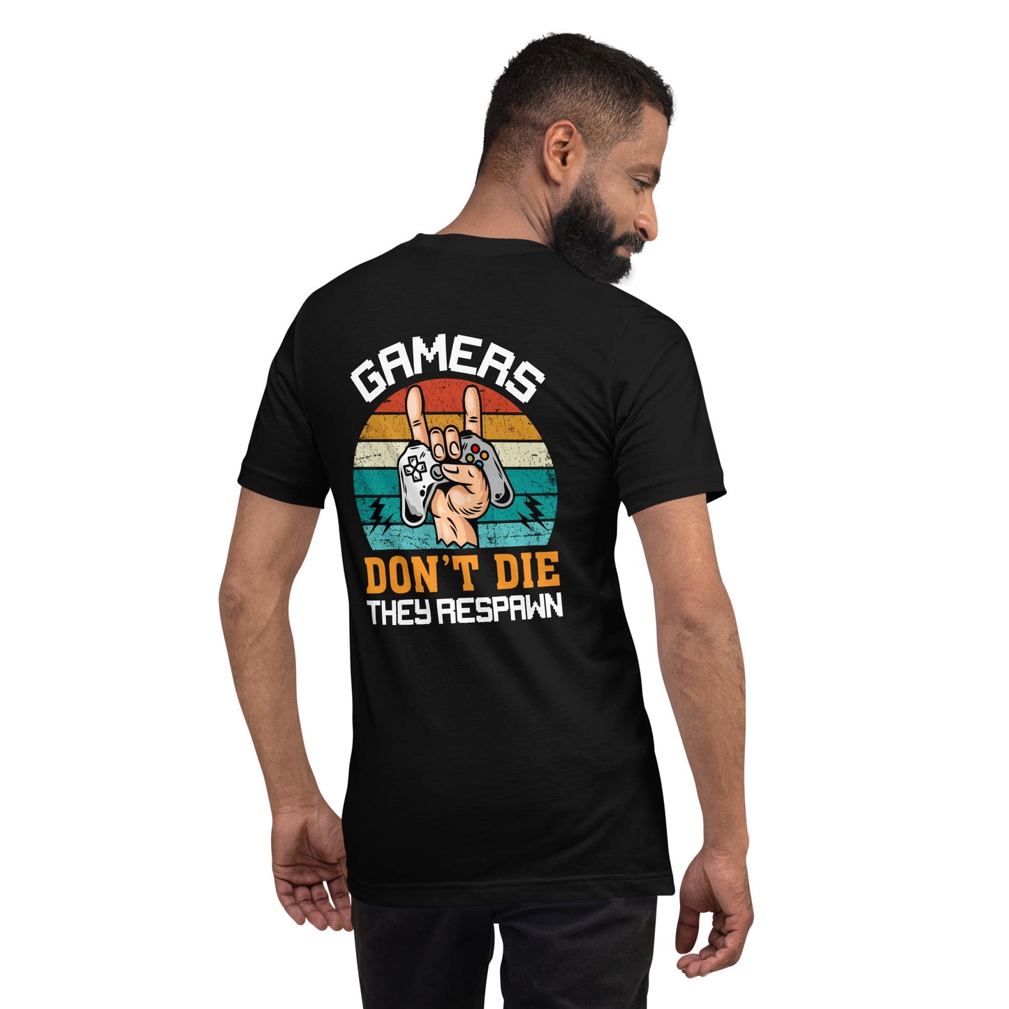 Gamers don't Die, they Respawn - Unisex t-shirt ( Back Print ) by DarkByteGear