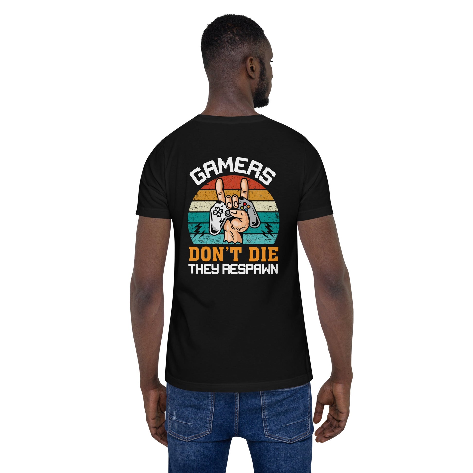 Gamers don't Die, they Respawn - Unisex t-shirt ( Back Print ) by DarkByteGear