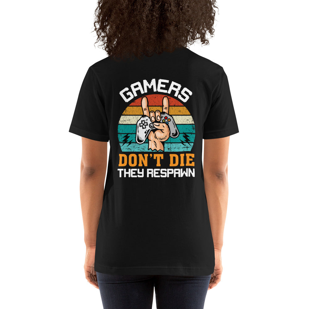Gamers don't Die, they Respawn - Unisex t-shirt ( Back Print ) by DarkByteGear