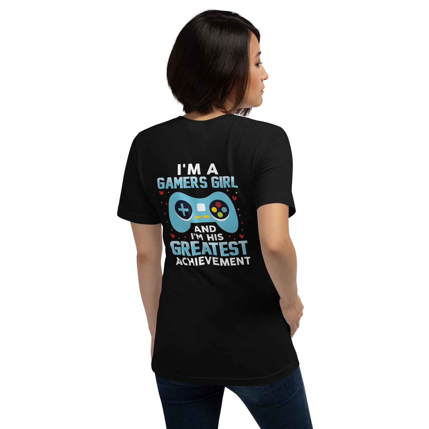 I am a Gamer's Girl, I am his Greatest Achievement (turquoise text ) - Unisex t-shirt ( Back Print ) by DarkByteGear