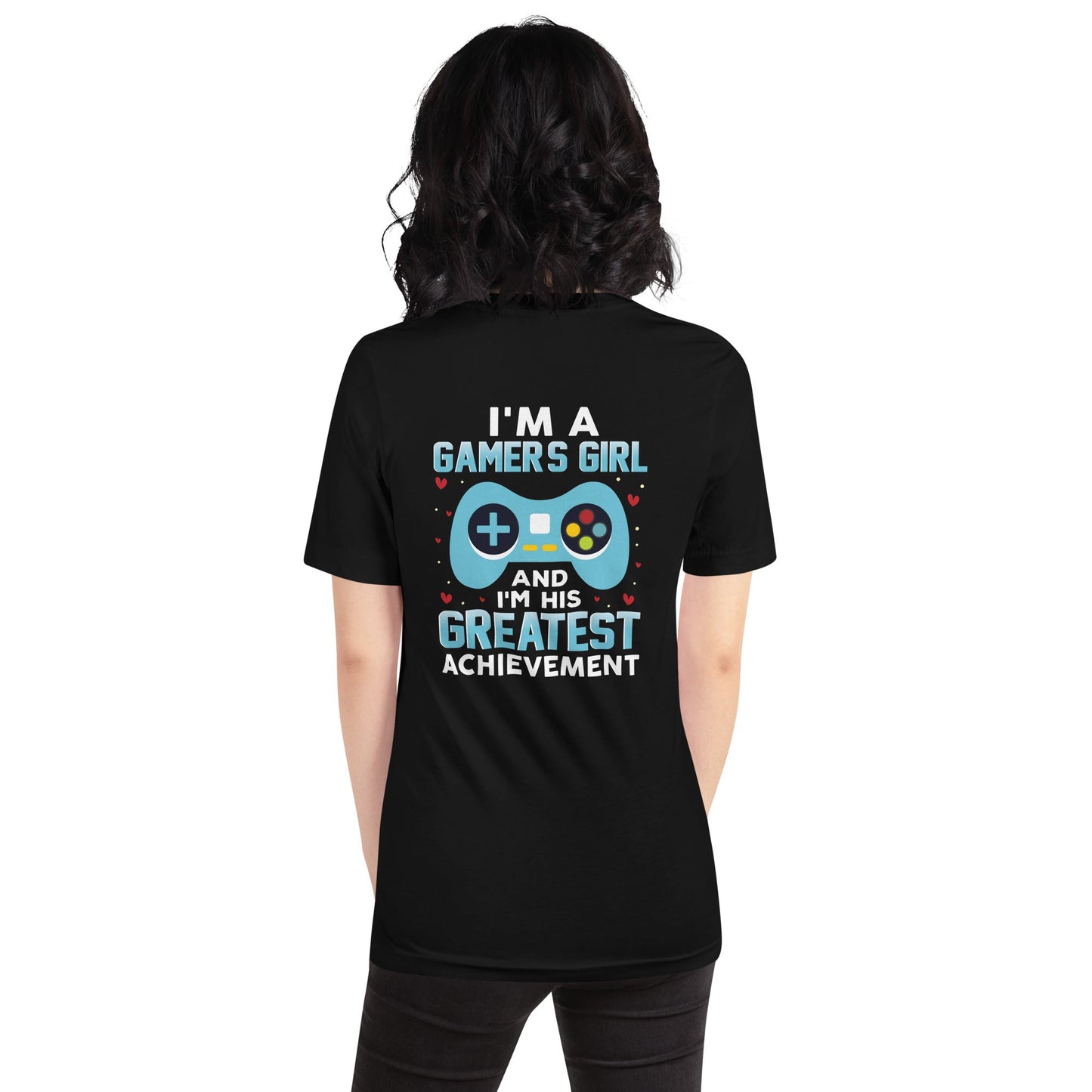 I am a Gamer's Girl, I am his Greatest Achievement (turquoise text ) - Unisex t-shirt ( Back Print ) by DarkByteGear