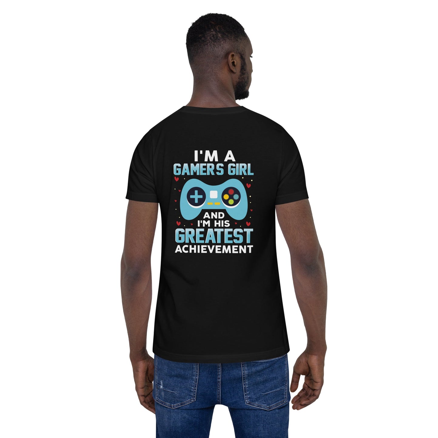 I am a Gamer's Girl, I am his Greatest Achievement (turquoise text ) - Unisex t-shirt ( Back Print ) by DarkByteGear